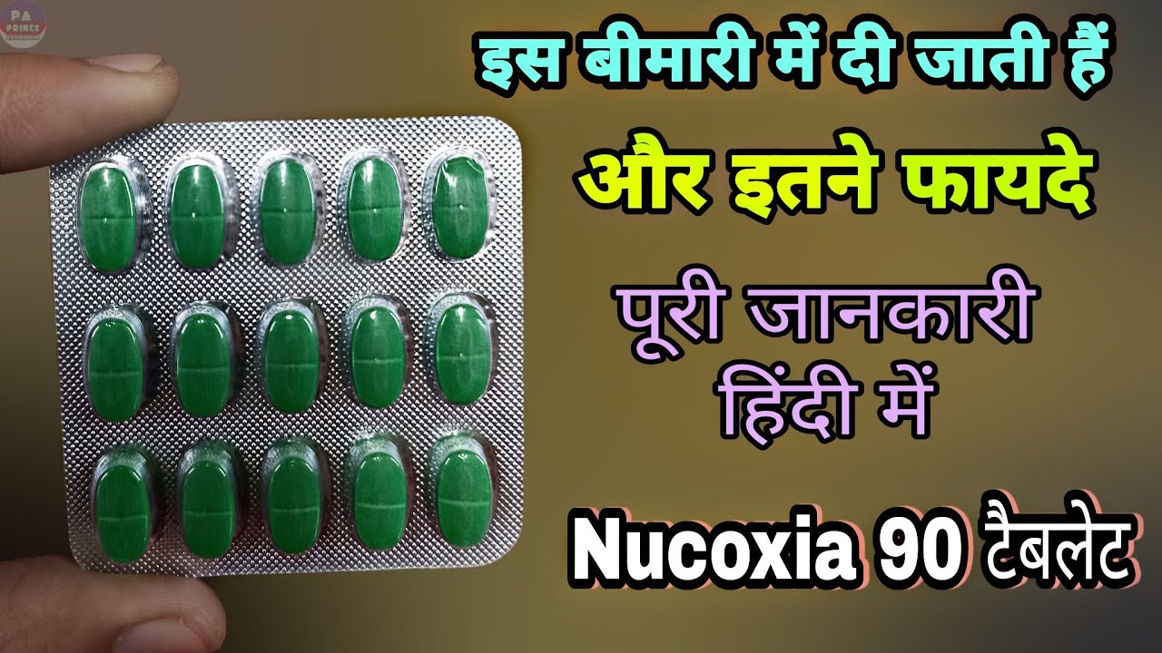 nucoxia 90 hindi | nucoxia mr tablet uses in hindi | nucoxia p tablet | Nucoxia 60 tablet