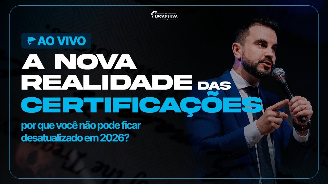 [AULA 2] A Nova Realidade das Certificações - Professor Lucas Silva