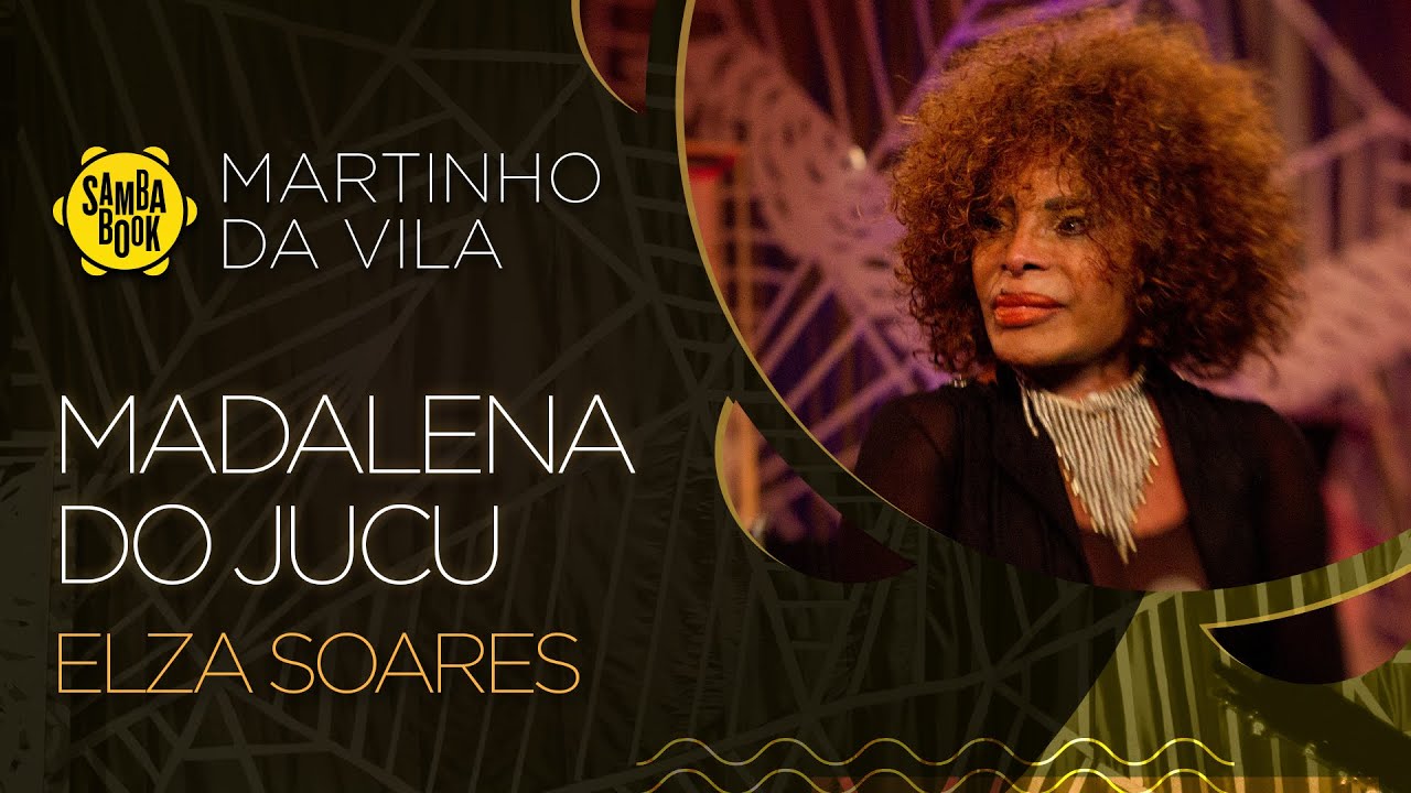 Madalena do Jucu - Elza Soares (Sambabook Martinho da Vila)