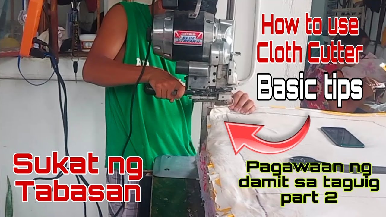 PAANO GAMITIN ANG CLOTH CUTTER BASIC TIPS I CLOTHES MANUFACTURER SA TAGUIG PART 2