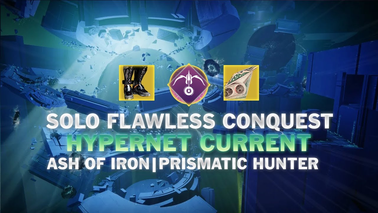 Solo Ultimate Conquest - Hypernet Current (Prismatic Hunter) [Destiny 2]