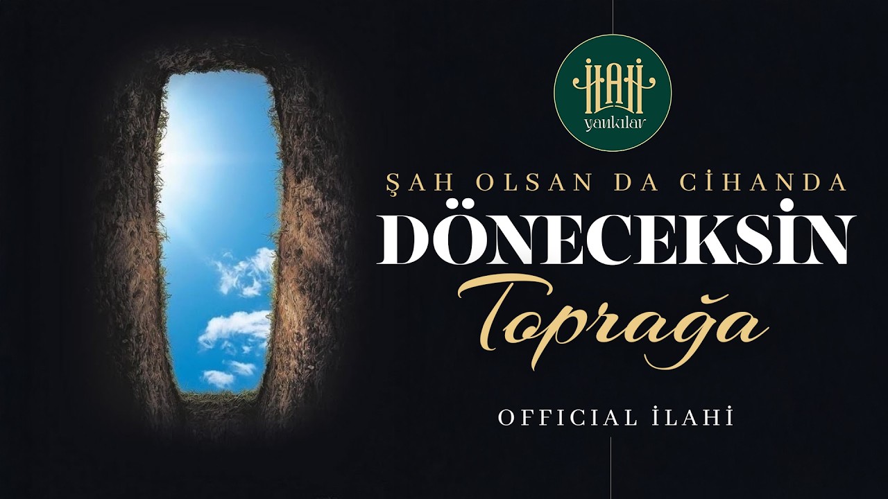 HEPİMİZİN UĞRAYACAĞI O SON DURAK! 🪦 - Şah Olsan Da Cihanda Döneceksin Toprağa 😭 -   (Official İlahi)