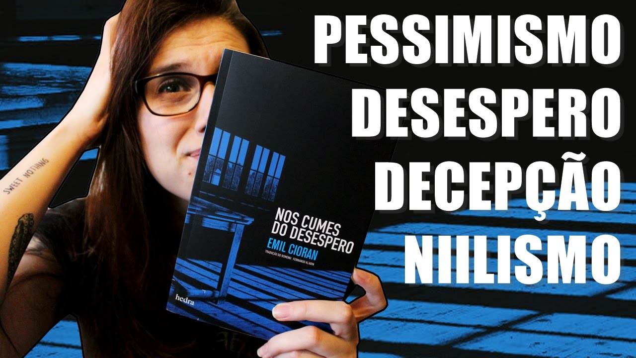 NOS CUMES DO DESESPERO, de Emil Cioran | FILOSOFANDO