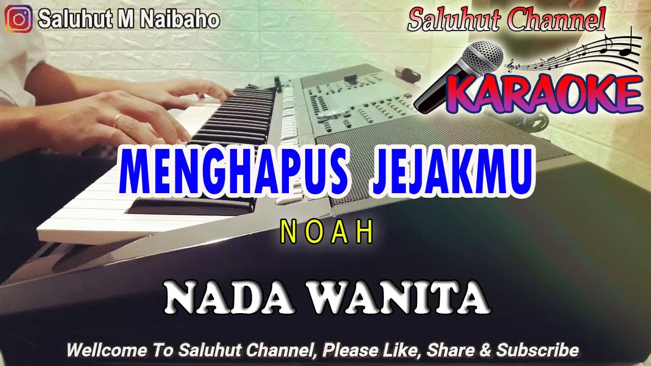 MENGHAPUS JEJAKMU NOAH ll KARAOKE ll PETERPAN ll NADA WANITA D=DO