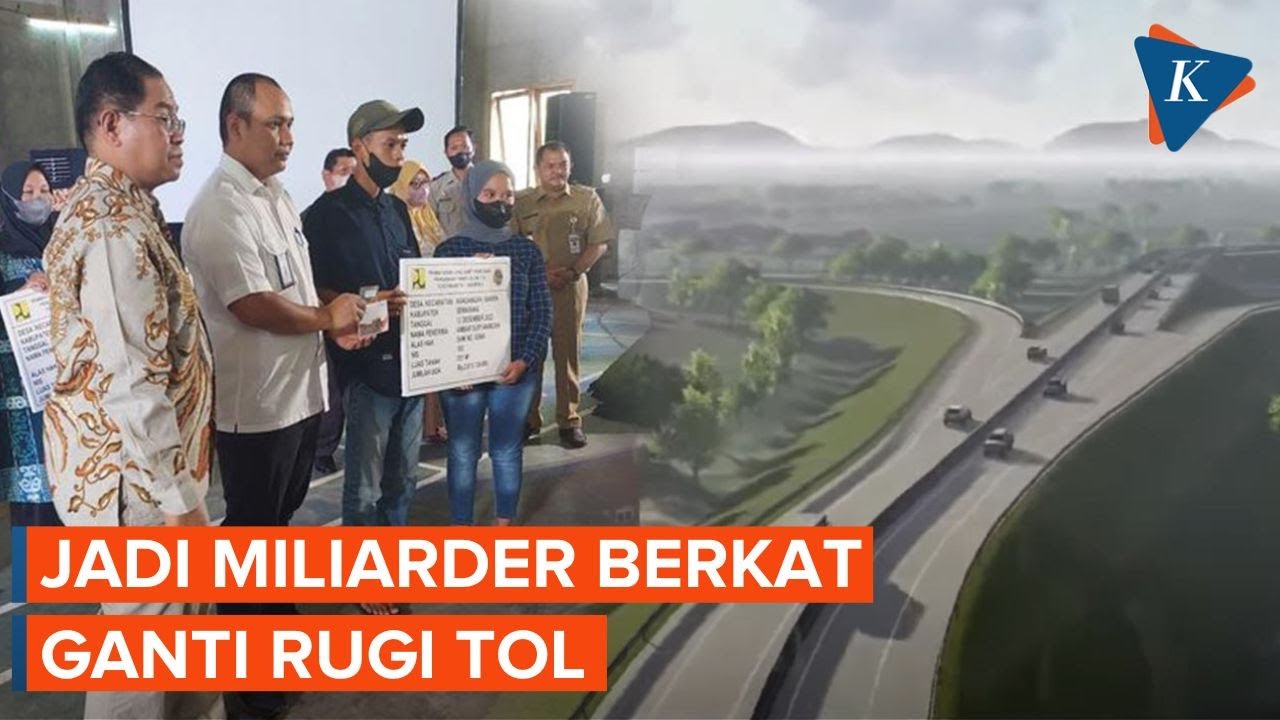 Cerita Buruh Pabrik Jadi Miliarder Usai Terima Ganti Rugi Tol