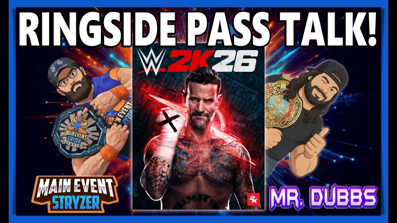 WWE 2K26 Ringside Pass Report, Lets Chat with MR. Dubbs