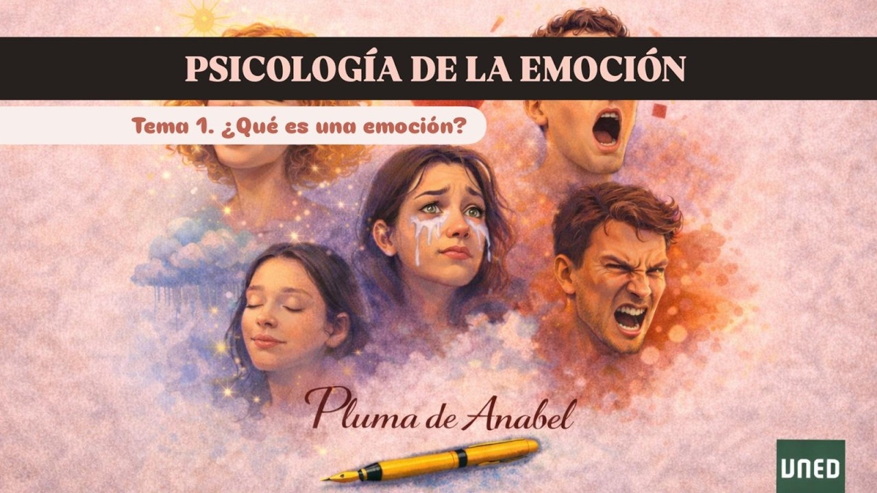 ¿Qué es la Psicología de la Emoción? | Tema 1 | Psicología de la Emoción UNED