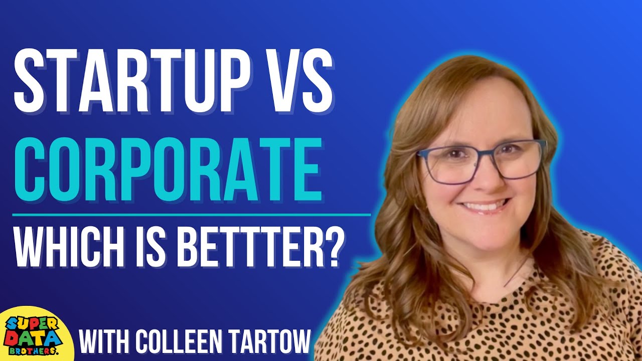 Startup vs Corporate - which is better for data jobs?