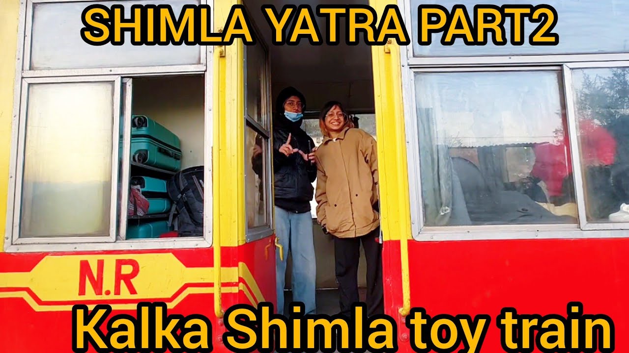 Kalka to Shimla toy train journey। पहाड़ों के बीच सबसे खूबसूरत रेल यात्रा।