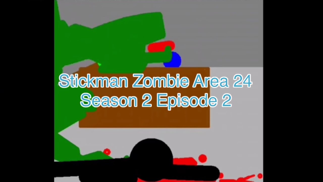 Stickman Zombie Area 24 Season 2 Episode 2