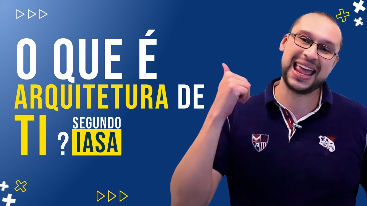 Afinal O QUE é ARQUITETURA de TI | Segundo a IASA | ITABOK