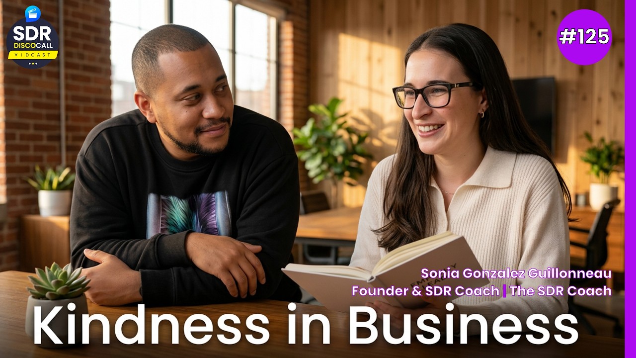 Kindness in Business | Sonia Gonzalez Guillonneau | SDR DiscoCall Show #125