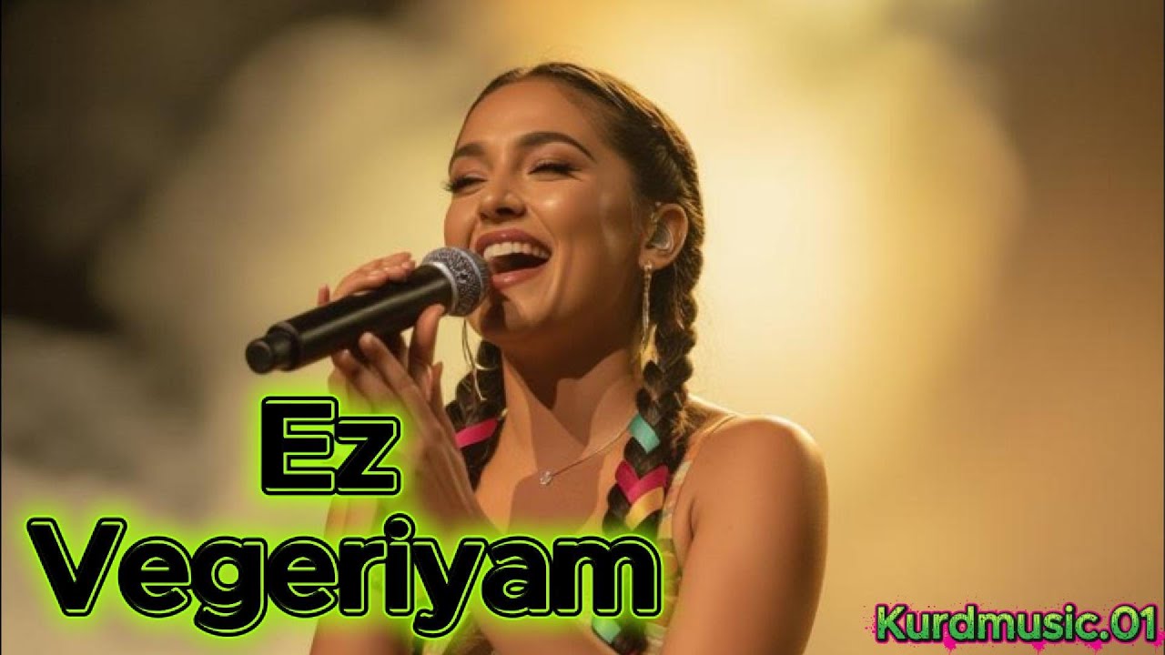 Ez Vegeriyam. 🔥 Stranên ku qet Nebihtistin 🔥 Kurdmusic.01