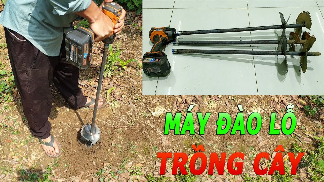 Chế Mũi Đào Lỗ Trồng Cây với Máy Vặn Bulong