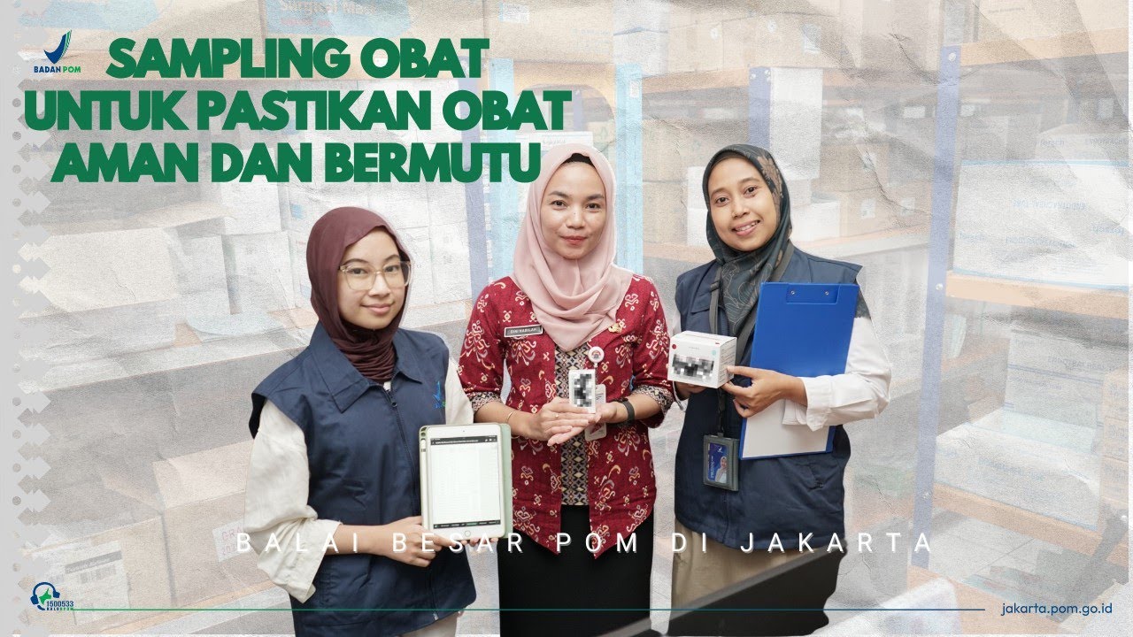 Sampling Obat untuk Pastikan Obat Aman dan Bermutu #BPOMRI #BBPOMJakarta #SamplingObat #KataBPOM