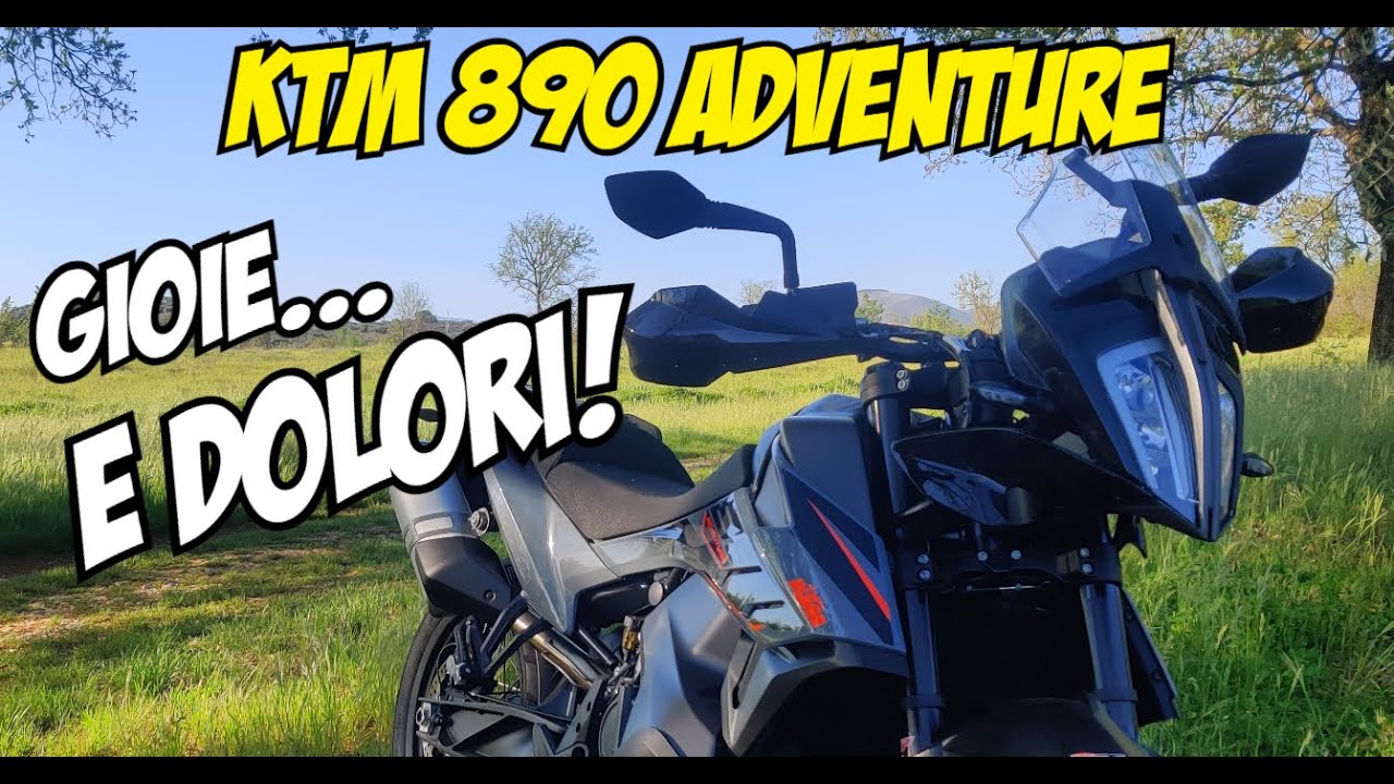 KTM 890 ADVENTURE,GIOIE E DOLORI...