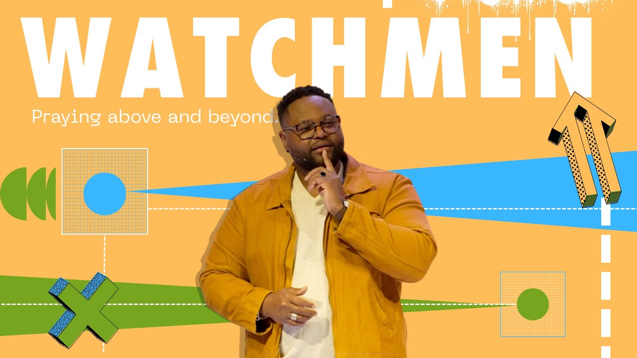 Watchmen: Prayer Ain't for the Passive