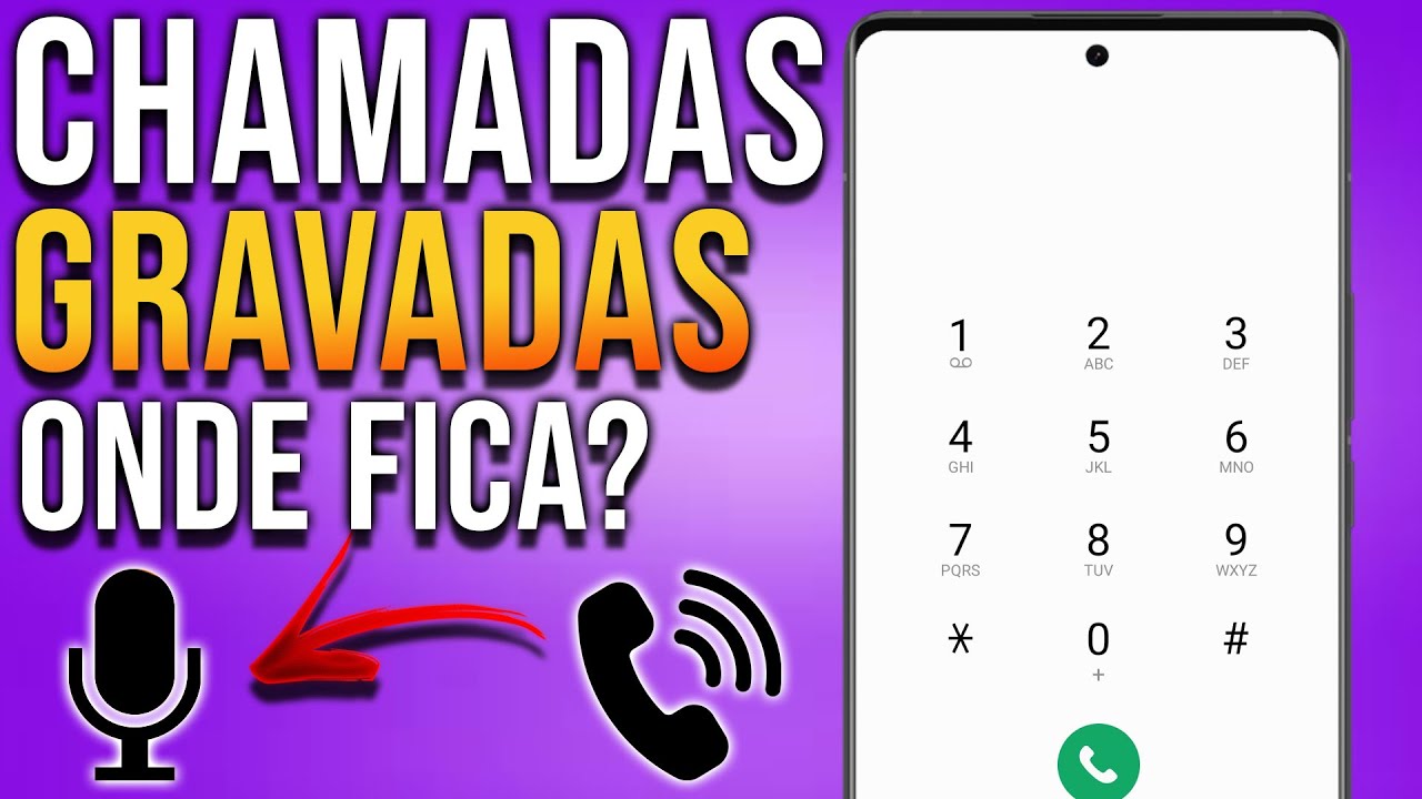 Como ver chamadas gravadas no celular