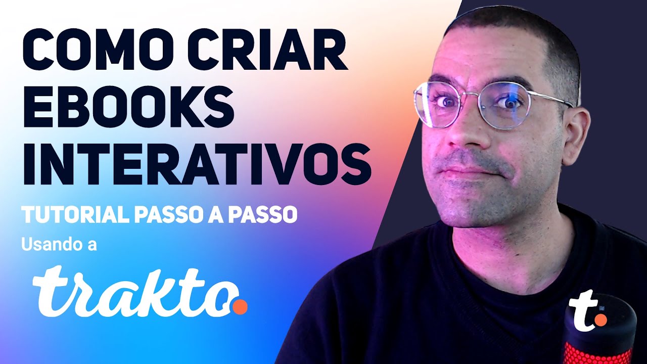 Como Criar eBooks Interativos - Tutorial Passo a passo usando a Trakto