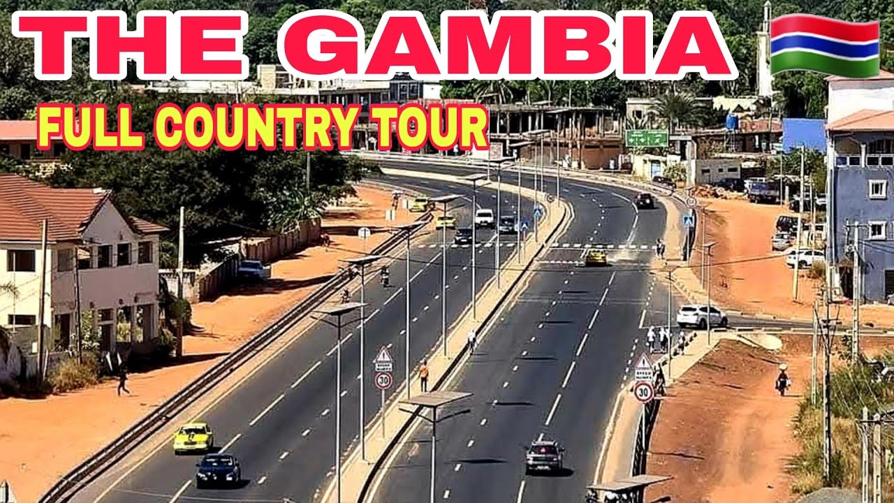 Gambia’s Most Popular Cities & Highways | New OIC road Serrekunda, Brikama, Soma, Janjanbureh & More