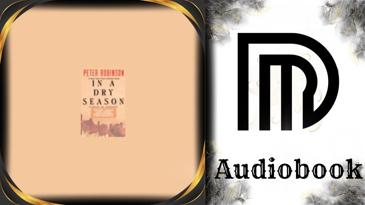 In a Dry Season - By: Peter Robinson - Series: The Inspector Banks Series, Book 10 #1
