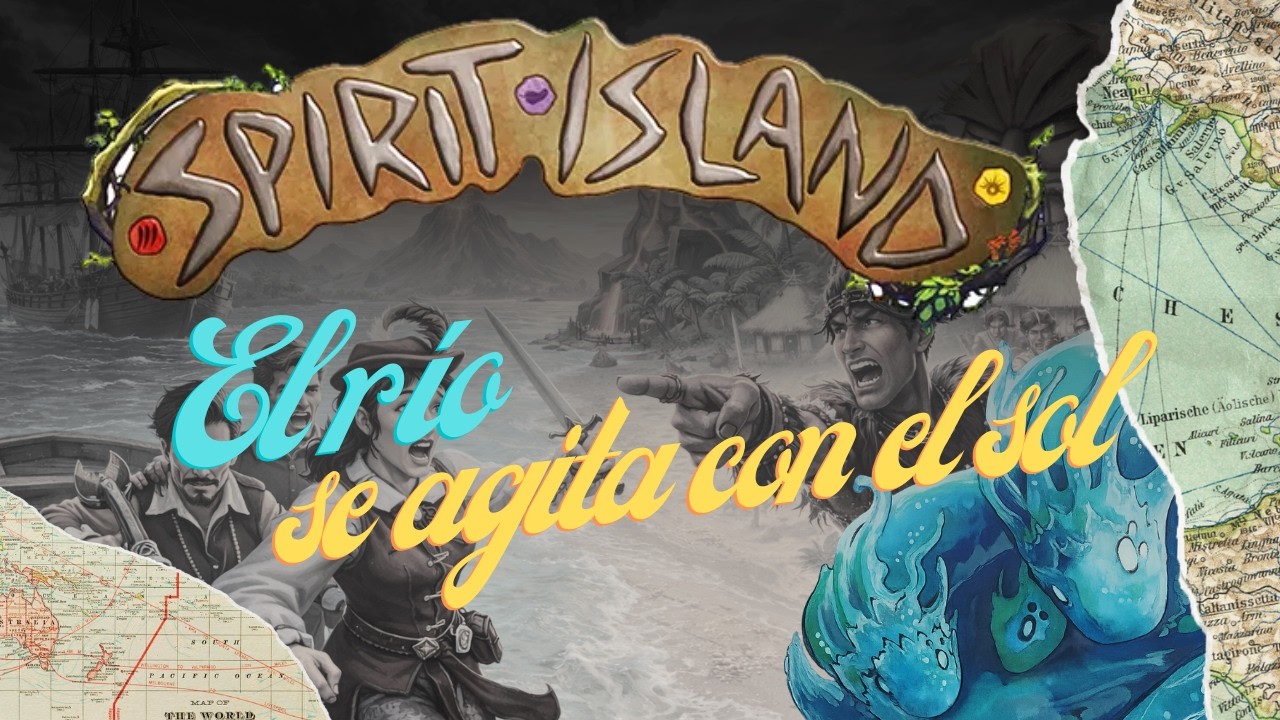 SPIRIT ISLAND - ¿Lograremos echar a los colonos? [Tutorial El Rio]
