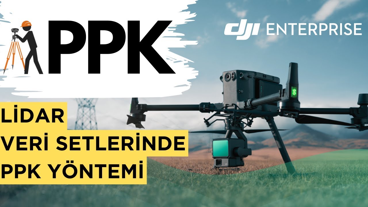 Lidar Veri Setinde PPK Yöntemi (Zenmuse L1 ve Zenmuse L2 için)