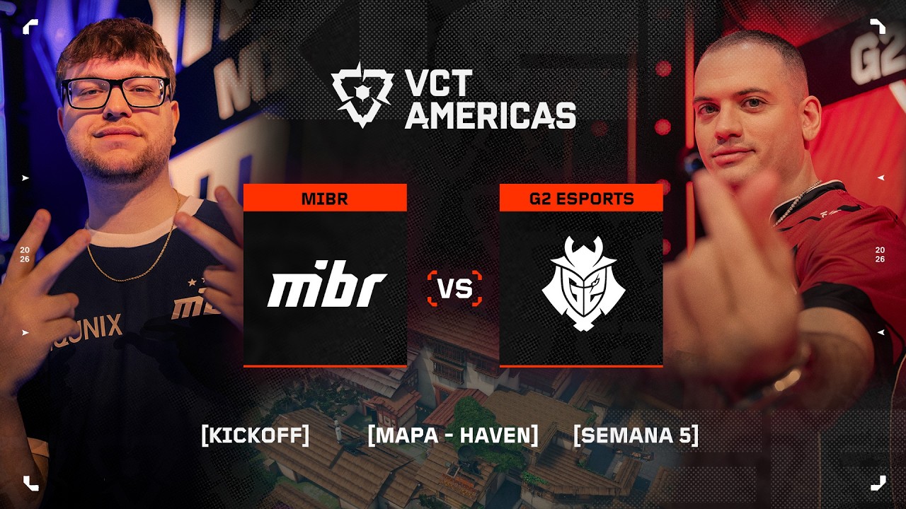 MIBR vs G2 — VCT Americas Kickoff — Llave Central Gran Final — Mapa 2