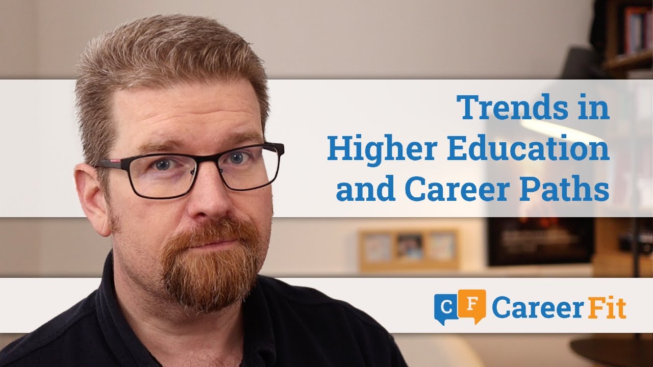 Trends in Higher Education and Career Paths