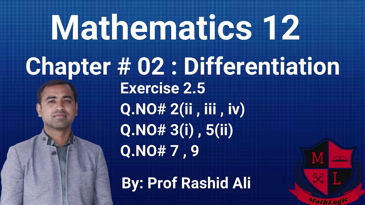 Lec_14 Chap 02  Exercise 2.5 Q.No#2(ii , iii ,iv) Q.No#3(i) Q.No#5(ii) Q.No#7,9 Math 12