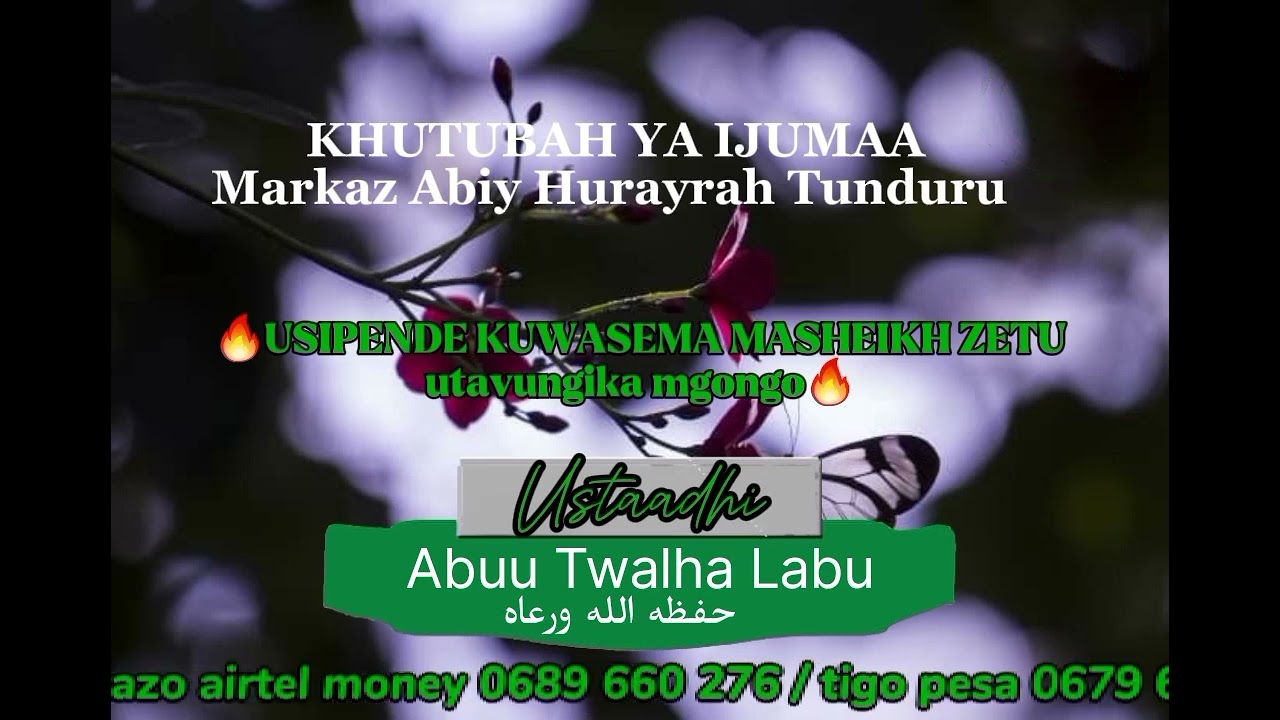 USIPENDE KUWASEMA MASHEIKH ZETU UTAVUNGIKA MGONGO ||USTAADHI ABUU TWALHA LABU ALLAH AMHIFADHI