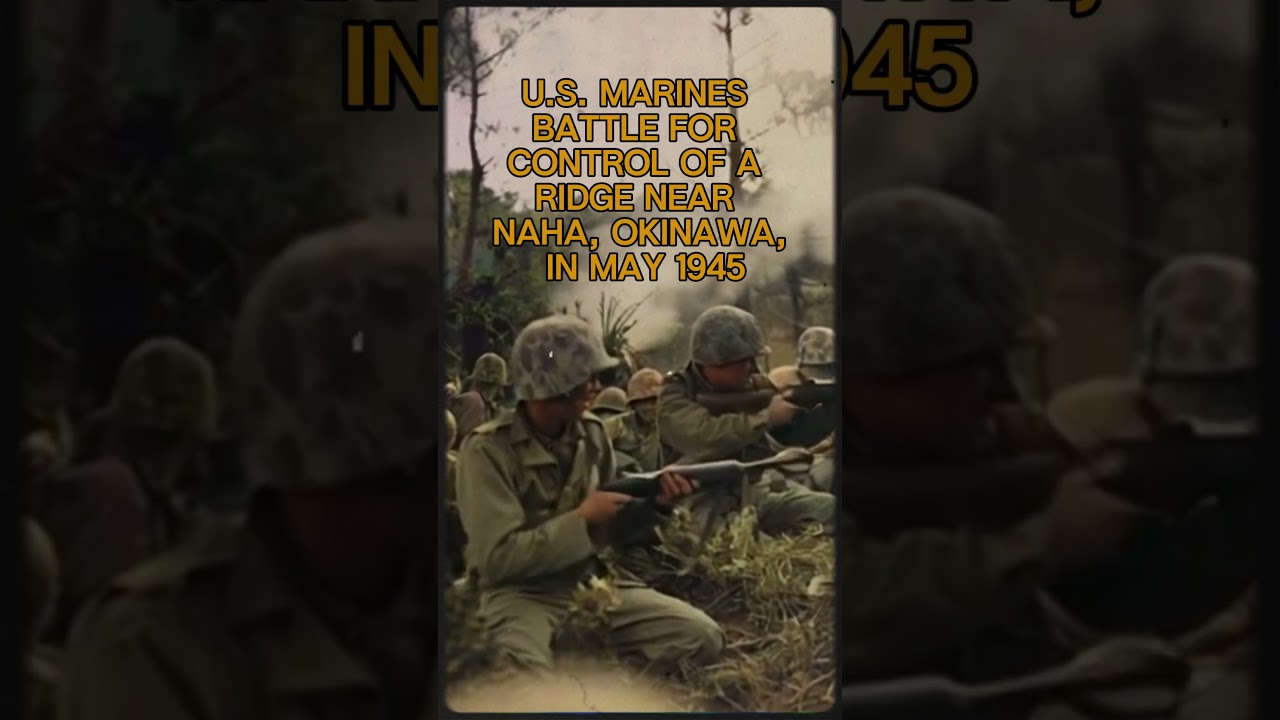 WW2 Historic Footage Colorized: U.S. Marines Naha, Okinawa, in May 1945 #history #ww2stories