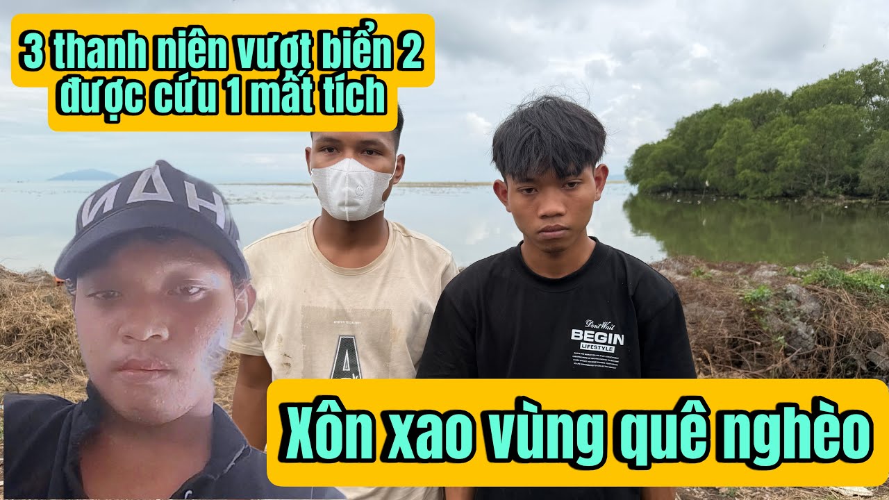 Xôn xao vùng quê 3 thành niên vượt biển một người phải nằm lại tìm chưa được 