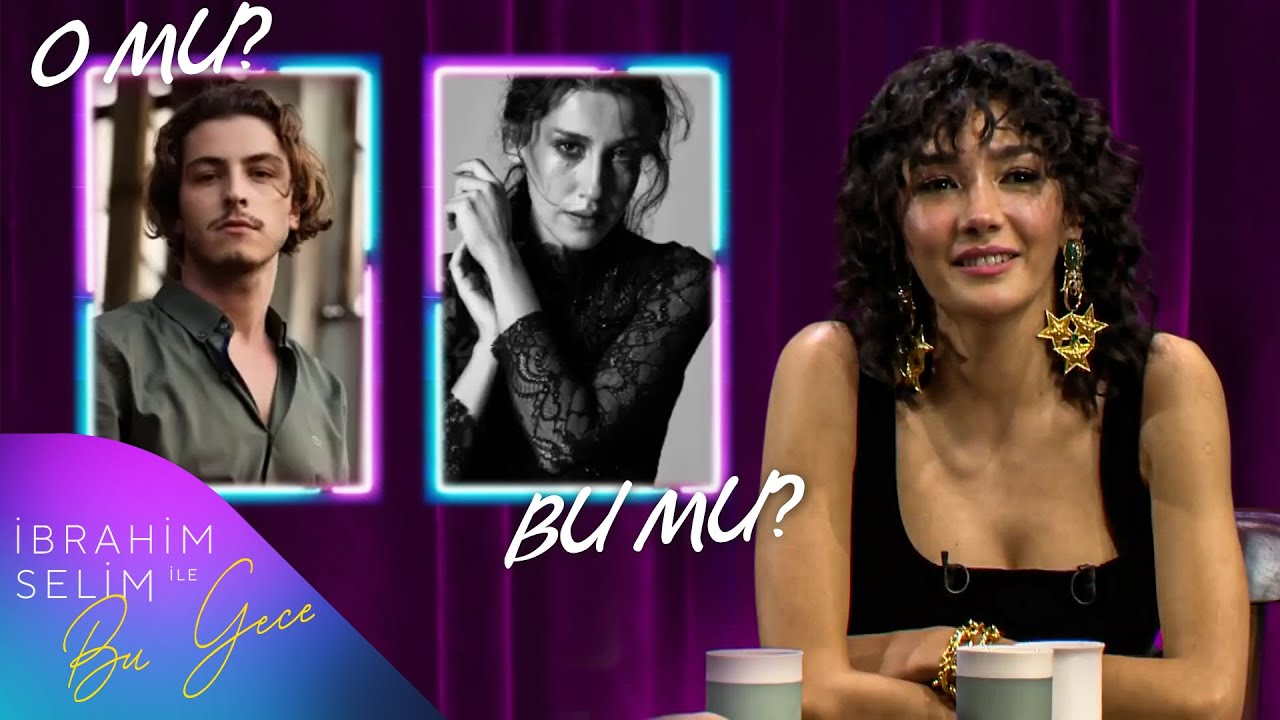 Aybüke Pusat İle O Mu, Bu Mu? I İbrahim Selim İle Bu Gece