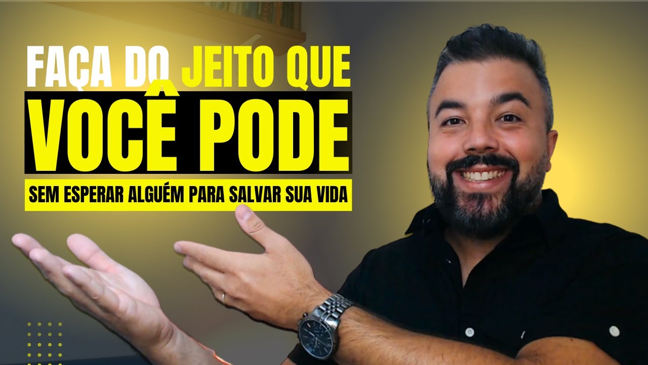 APENAS COMECE DE ONDE ESTÁ E FAÇA DO JEITO QUE VOCÊ PODE FAZER.