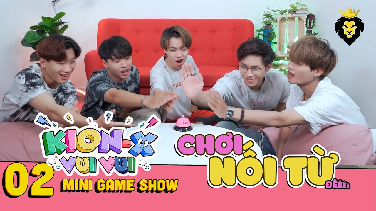 Kion-X Vui Vui 02 | Chơi Nối Từ cùng KION X Dance Team | SPX ENTERTAINMENT