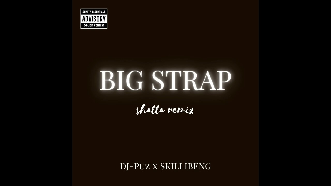 BIG STRAP (SHATTA REMIX) Dj-puz x Skillibeng BLODCLAT RIDDIM