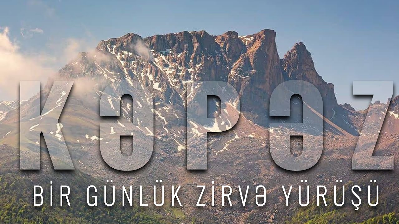 Kəpəz - Bir Günlük Zirvə Yürüşü.