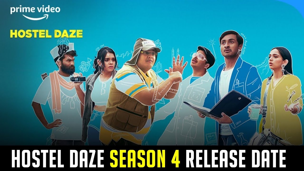 Hostel Daze Season 4 Release Date | Hostel Daze Season 4 Trailer | Hostel Daze Season 4 Update