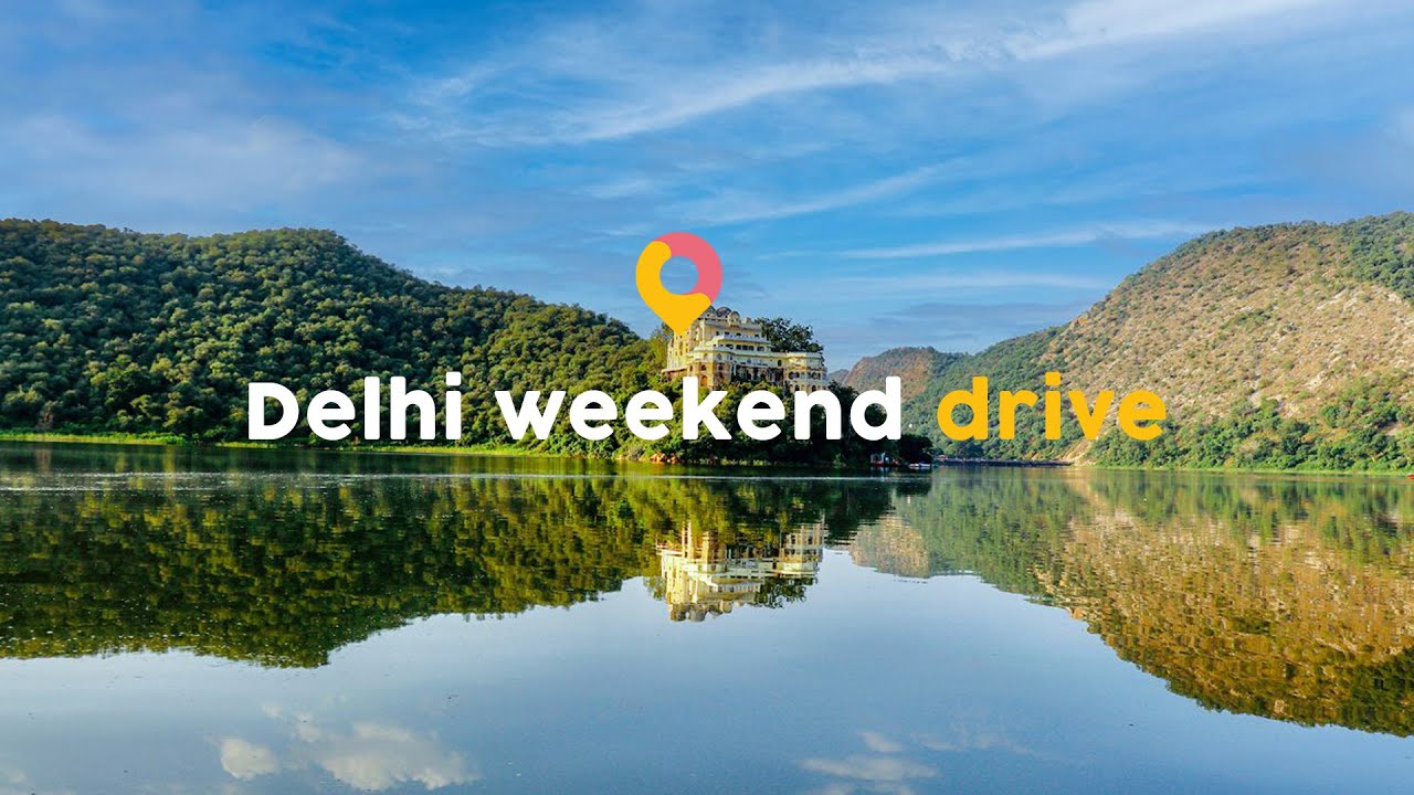 Weekend Drive Nearby Delhi: Best Short Getaways | BeauCo Trip Maker | Rajasthan, India