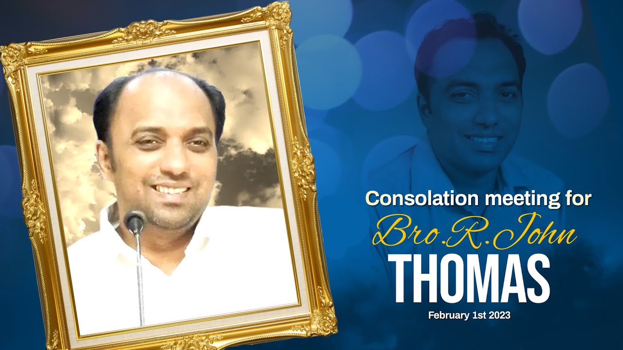 Consolation meeting for Bro.R.John Thomas | Message of love ministry | COZ | MPM | 01-02-2023 |