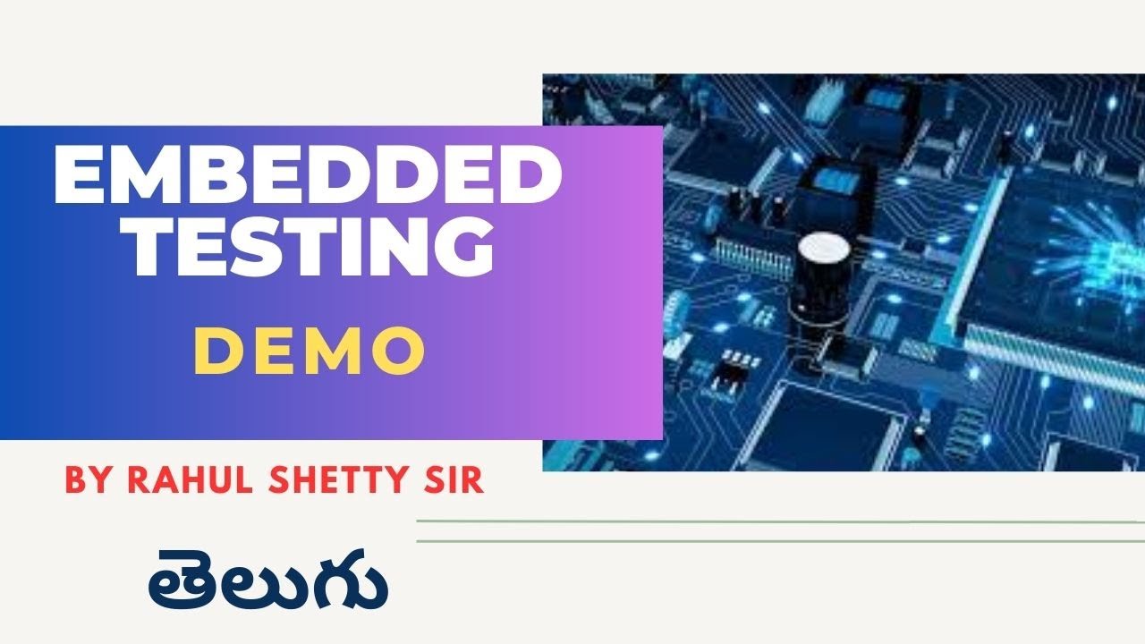 Embedded Testing Telugu Demo by Rahul Shetty | 08th June 2023 | VLR Training 9492228043