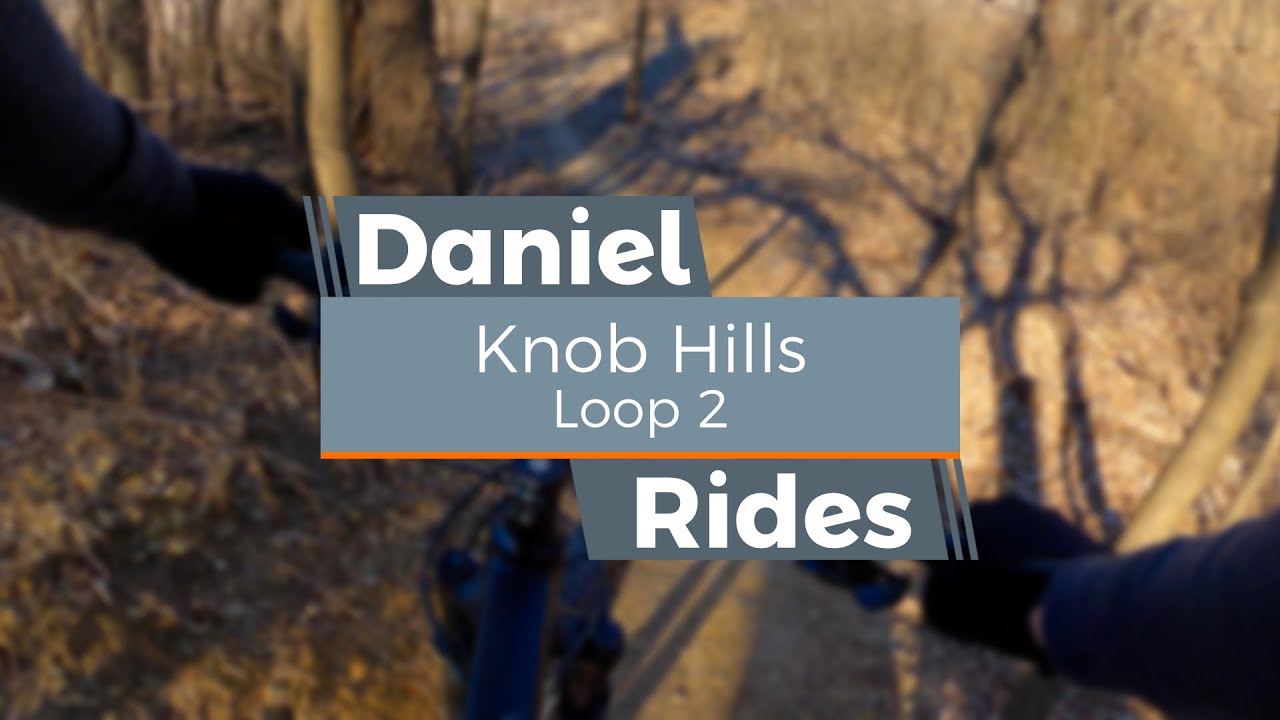 Loop 2 (2022) | Mountain Biking Knob Hills, Full Trail