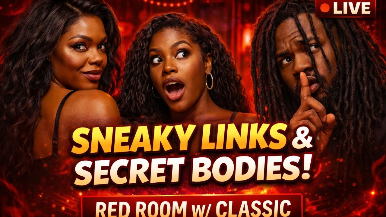 Sneaky Links & Secret Bodies… People Are Hiding More Than You Think 👀 | Red Room w/ Classic