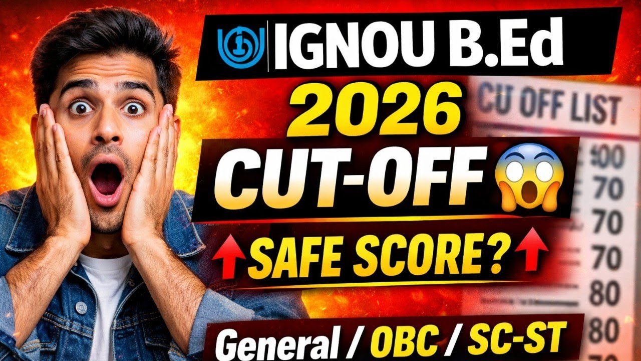 IGNOU B.Ed Cut Off 2026 Expected & Previous Year Cut-off Analysis