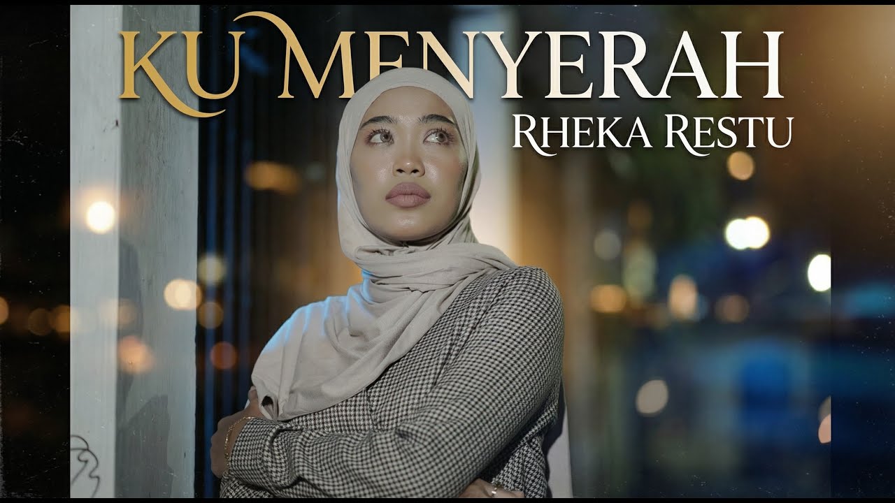 RHEKA RESTU - KU MENYERAH