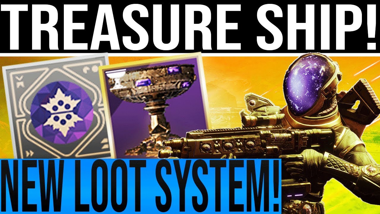 Destiny 2. TREASURE SHIP & NEW LOOT SYSTEM! Chalice, HUGE Weapon/Exotic Buffs, 
