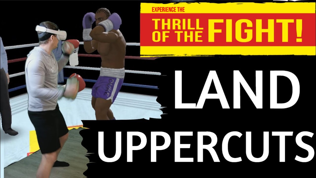 How to Land Uppercuts in Thrill of the Fight