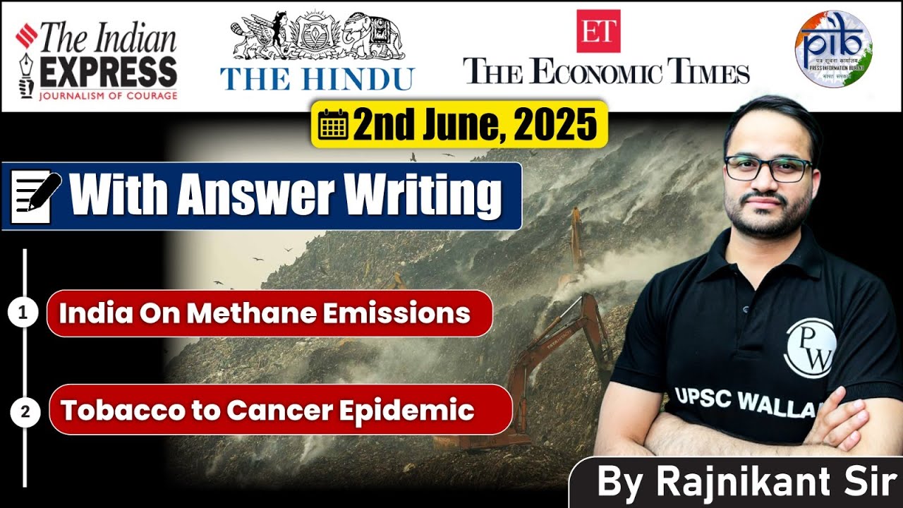 02 June 2025 Editorial discussion | India on methane emissions, Tobacco to Cancer Epidemic