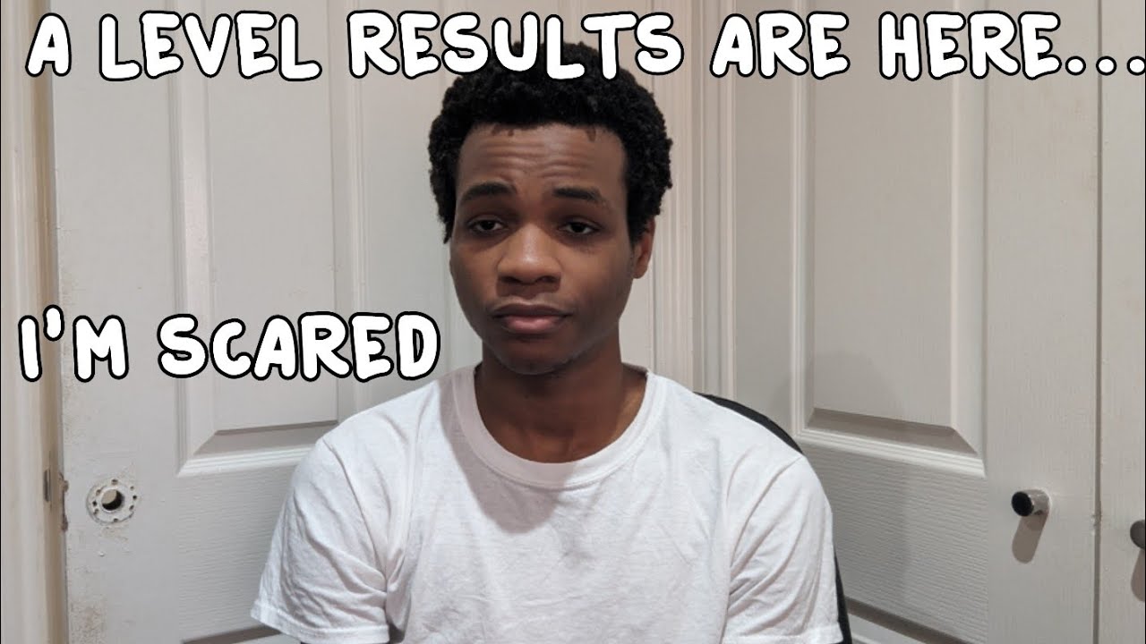 A Level Results are TOMORROW and I'm TERRIFIED...